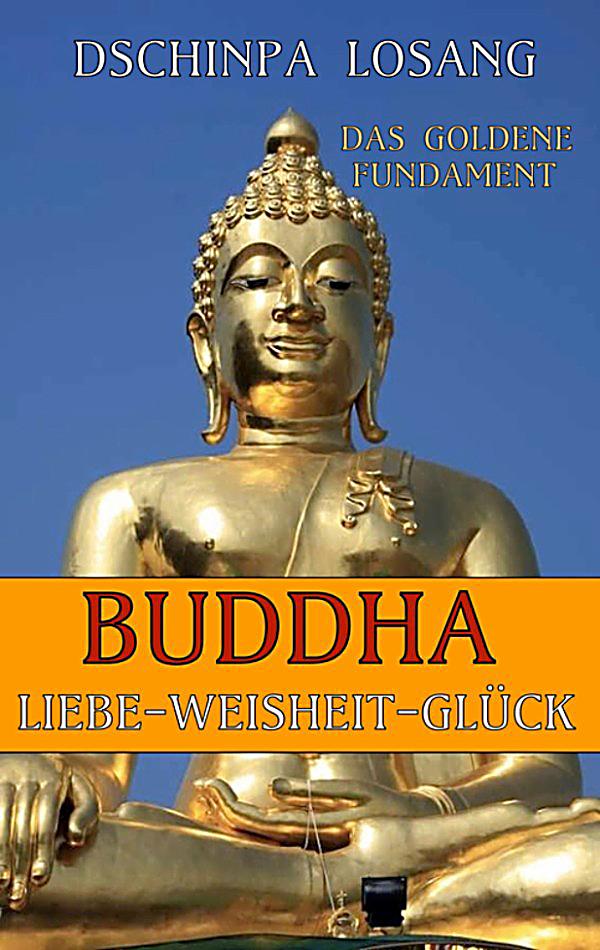  - das-goldene-fundament-buddha-liebe-weisheit-glueck-088493947