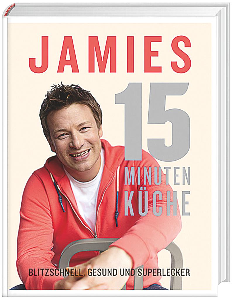 Jamie Oliver 15 Minuten Kuche  www inf inet com