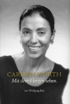  - carmen-wuerth-mit-dem-herzen-sehen-072341445